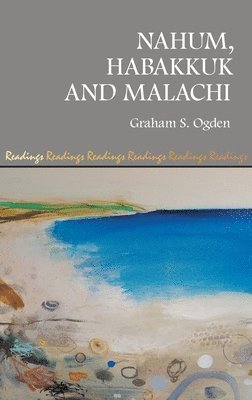 Graham S Ogden - Nahum, Habakkuk and Malachi, Inbunden