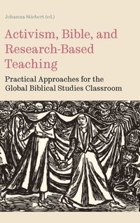 bokomslag Activism, Bible, and Research-Based Teaching
