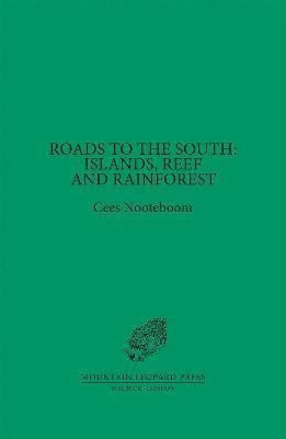 Cees Nooteboom - Roads to the South, Inbunden