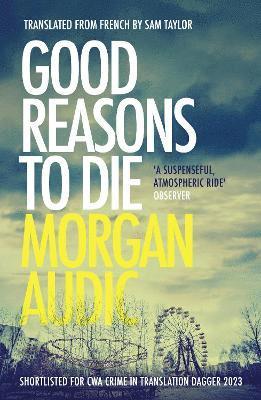 Morgan Audic - Good Reasons to Die, Häftad