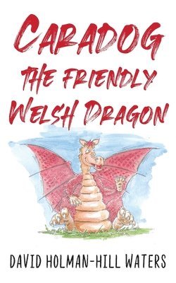 bokomslag Caradog the Friendly Welsh Dragon