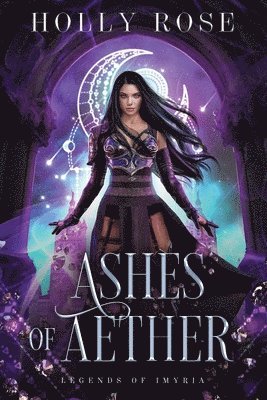 Holly Rose - Ashes of Aether, Häftad