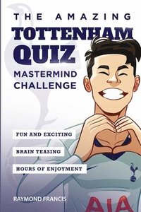 bokomslag The Amazing Tottenham Quiz
