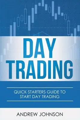 Andrew Johnson - Day Trading, Häftad. Tillgänglighet: Lägg i varukorg