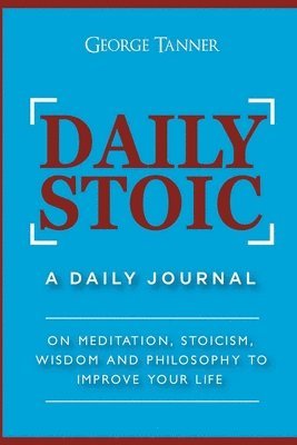 George Tanner - Daily Stoic, Häftad
