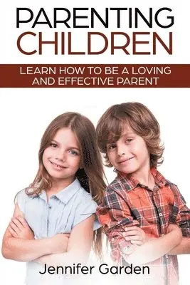 Jennifer Garden - Parenting Children, Häftad. Tillgänglighet: Lägg i varukorg