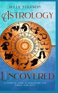 bokomslag Astrology Uncovered Hardcover Version
