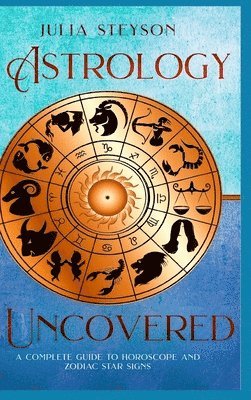 Astrology Uncovered Hardcover Version 1