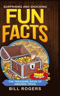 bokomslag Surprising and Shocking Fun Facts - Hardcover Version