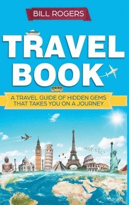 Bill Rogers - Travel Book - Hardcover Version, Inbunden
