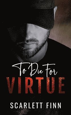 To Die for Virtue 1