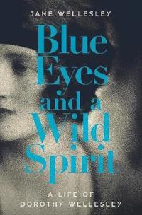 bokomslag Blue Eyes and a Wild Spirit