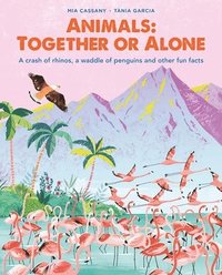 bokomslag Animals: Together or Alone: A Crash of Rhinos, a Waddle of Penguins and Other Fun Facts