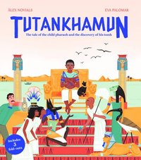 bokomslag Tutankhamun: The Tale of the Child Pharaoh and the Discovery of His Tomb