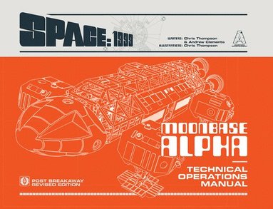 bokomslag Space: 1999 Moonbase Alpha Technical Operations Manual