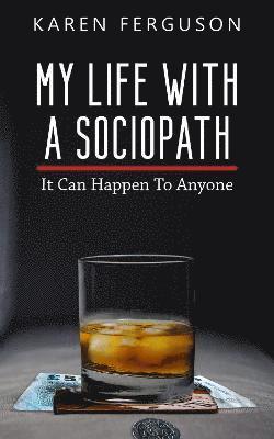 My Life With A Sociopath 1