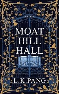 bokomslag Moat Hill Hall