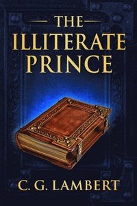 bokomslag The Illiterate Prince