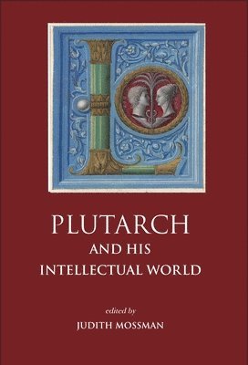 Plutarch and His Intellectual World 1