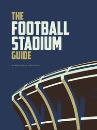 bokomslag The Football Stadium Guide