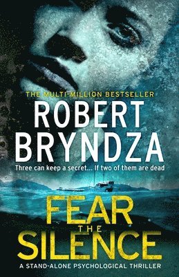 Robert Bryndza - Fear The Silence, Häftad
