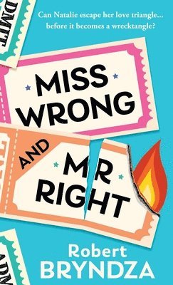 Robert Bryndza - Miss Wrong and Mr Right, Inbunden