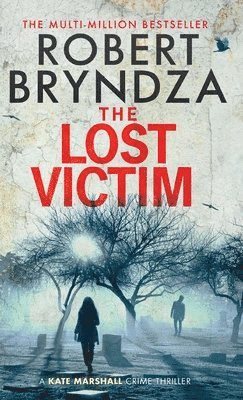 Robert Bryndza - Lost Victim, Inbunden