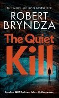 Robert Bryndza - Quiet Kill, Inbunden