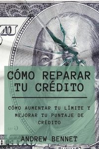 bokomslag Cómo Reparar Tu Crédito