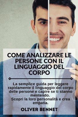 Come Analizzare Le Persone con il Linguaggio del Corpo. How to Analyze People with Body Language Reading (Italian Version) 1