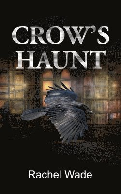 Rachel Wade - Crow's Haunt, Häftad