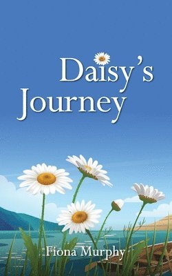 Fiona Murphy - Daisy's Journey, Häftad