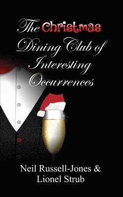 Neil Russell-Jones, Lionel Strub - Christmas Dining Club of Interesting Occurrences, Häftad