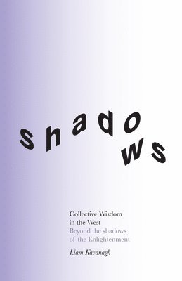 Liam Kavanagh - Collective Wisdom in the West, Häftad