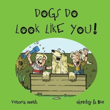 Victoria Smith - Dogs DO Look Like You!, Häftad