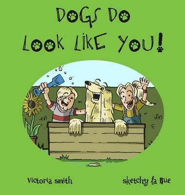 Victoria Smith - Dogs DO Look Like You!, Inbunden