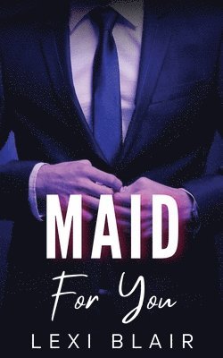 Maid For You