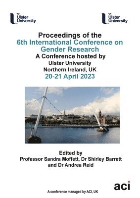 Sandra Moffett - ICGR 2023- Proceedings of the 6th International Conference on Gender Research, Häftad
