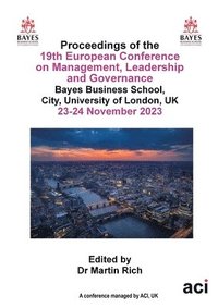 bokomslag ECMLG 2023- Proceedings of the 19th European Conference on Management Leadership and Governance