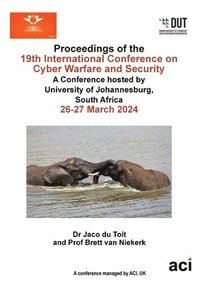 bokomslag Proceedings of the 19th International Conference on Cyber Warfare and Security