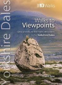 bokomslag Walks to Viewpoints Yorkshire Dales (Top 10)