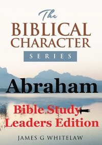 bokomslag Abraham (Bible Study Leaders Edition)