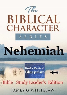 Nehemiah (Biblical Character Series) 1