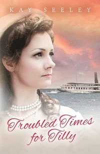 bokomslag Troubled Times for Tilly