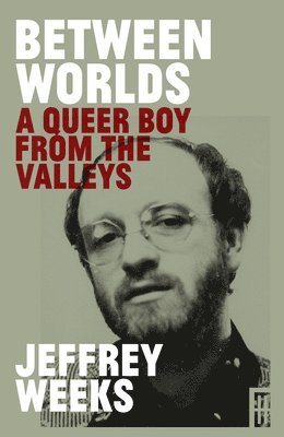 Jeffrey Weeks - Between Worlds, Häftad