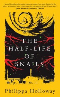 bokomslag The Half-life of Snails