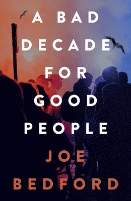 bokomslag Bad Decade for Good People