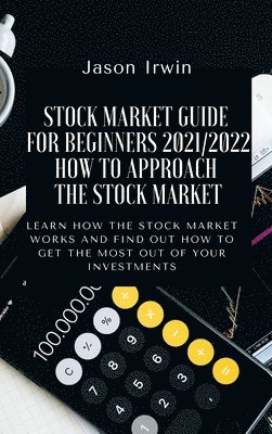 Stock Market Guide for Beginners 2021/2022 - How to Approach the Stock Market 1