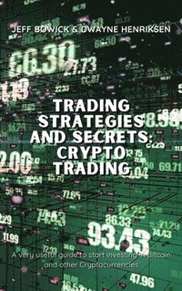 bokomslag Trading Strategies and Secrets - Crypto Trading