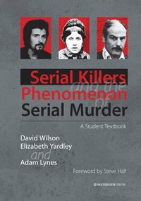 bokomslag Serial Killers and the Phenomenon of Serial Murder